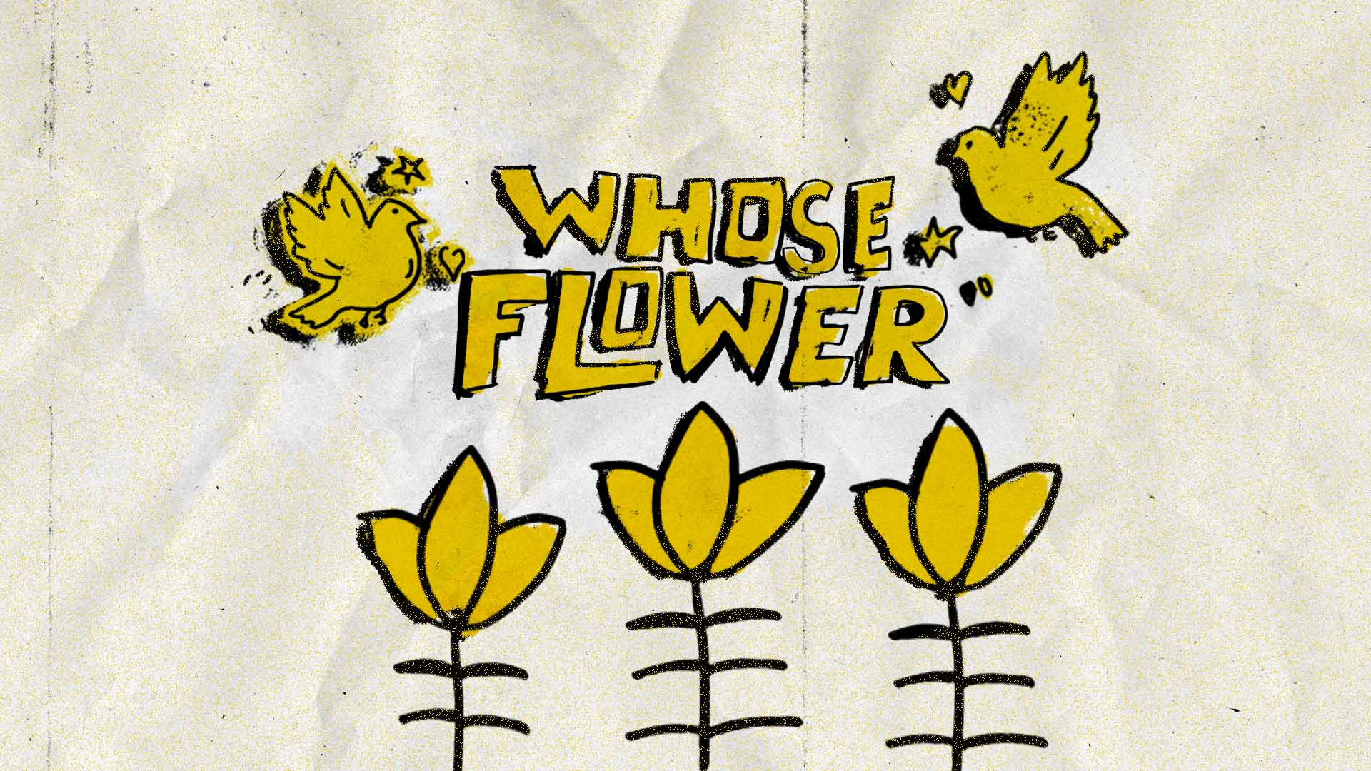 The Flower We Thought Was Ours